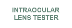 ShaH-IOL Intraocular lens Tester. DETAILS.